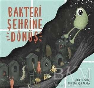 BAKTERİ ŞEHRİNE DÖNÜŞ