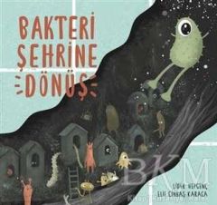 BAKTERİ ŞEHRİNE DÖNÜŞ