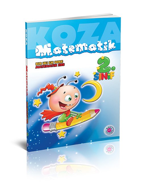 Koza Matematik 2.SINIF  ( Bir İki Üç Sobe / Matematik Ebe )
