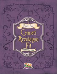 EŞSİZ NUR 2-CENNETİ ARZULAYAN FİL