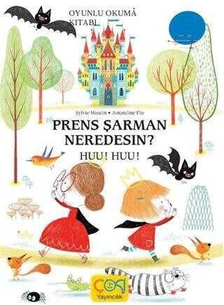 PRENS ŞARMAN NEREDESİN HUU ! HUU !