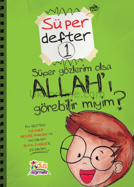 SÜPER DEFTER 1 -SÜPER GÖZLERİM OLSA ALLAH'I GÖREBİLİR  MİYİM
