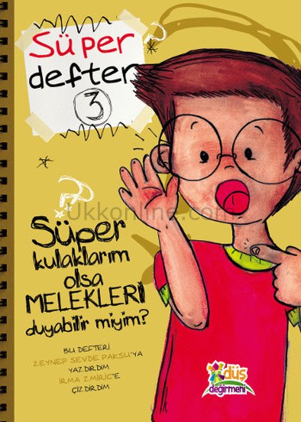 SÜPER DEFTER 3 -SÜPER KULAKLARIM OLSA MELEKLERİ DUYABİLİR MİYİM