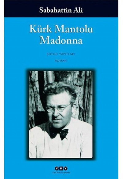 Kürk Mantolu Madonna - SABAHATTİN ALİ