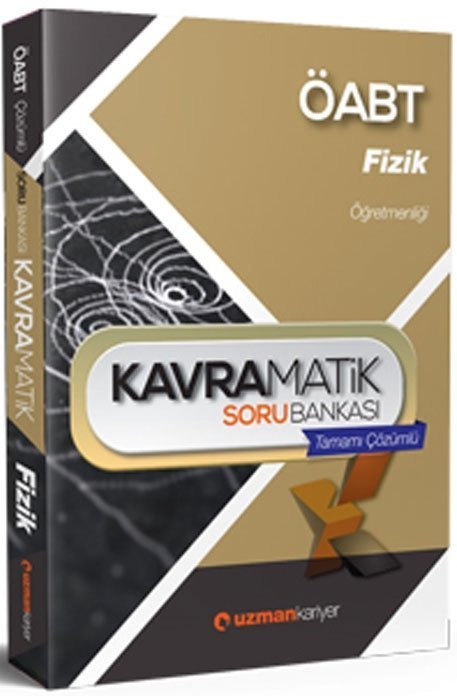 Uzman Kariyer 2017 ÖABT Fizik Öğretmenliği Kavramatik Soru Bankası Tamamı Çözümlü