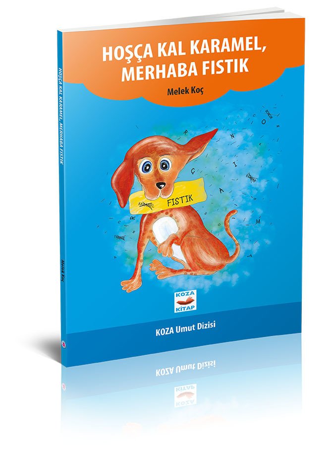 HOŞÇA KAL KARAMEL, MERHABA FISTIK