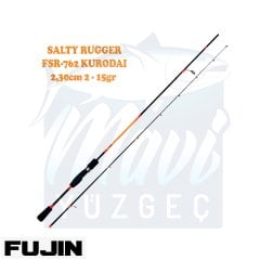 FUJIN Salty Rugger FSR-762/ Kurodai 230cm 2-15gr LRF Kamışı