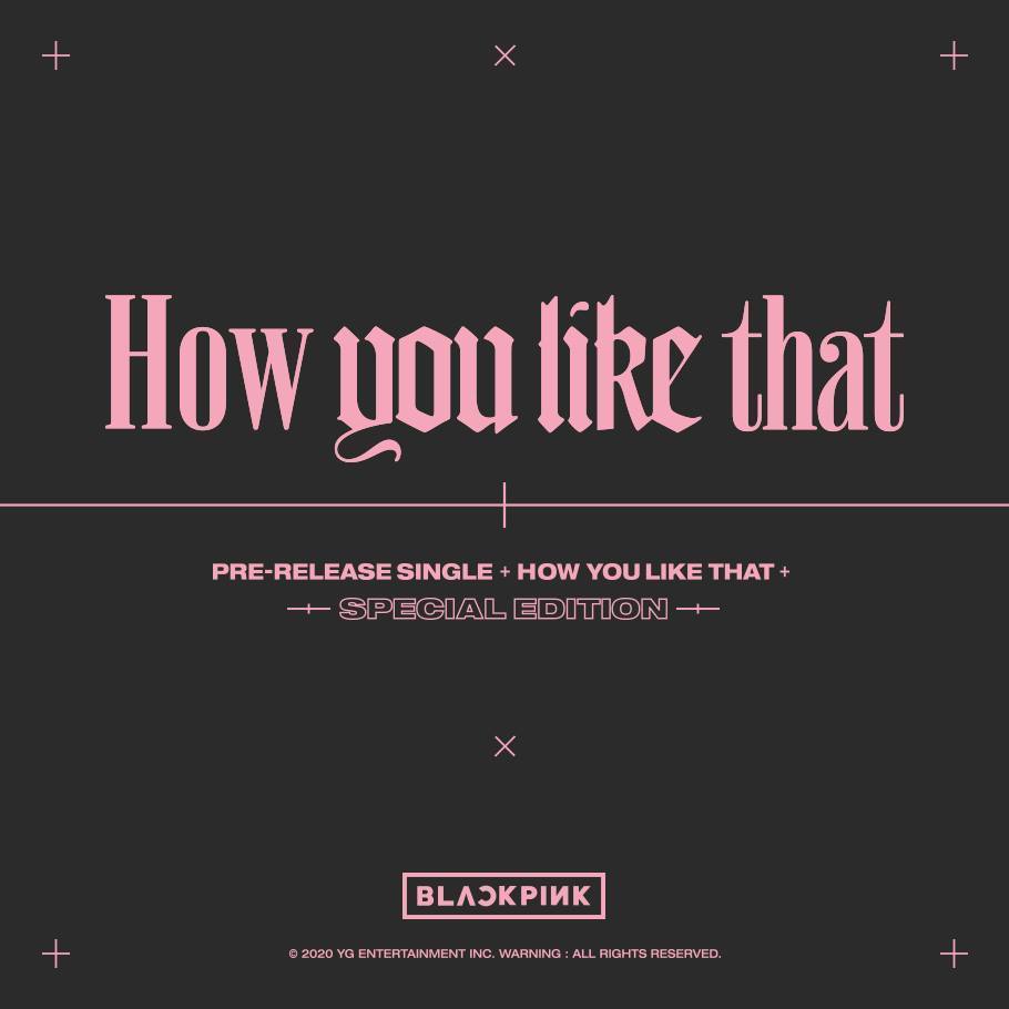 BLACKPINK - SPECIAL EDITION ALBUM [How You Like That]
