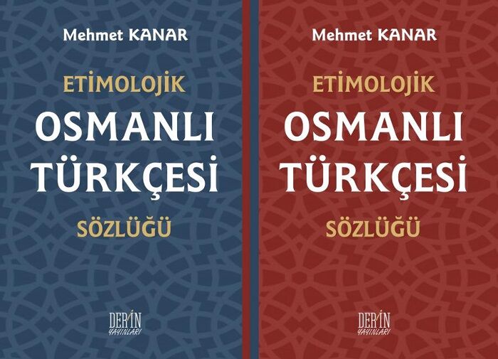 Derin Yayınları Etimolojik Osmanlı Türkçesi Sözlüğü - Mehmet Kanar Derin Yayınları
