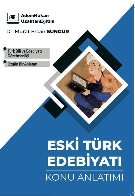 Adem Hakan ÖABT Türk Dili ve Edebiyatı Eski Türk Edebiyatı Konu Anlatımı - Murat Ercan Sungur Adem Hakan UZEM