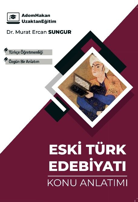 Adem Hakan ÖABT Türkçe Eski Türk Edebiyatı Konu Anlatımı - Murat Ercan Sungur Adem Hakan UZEM
