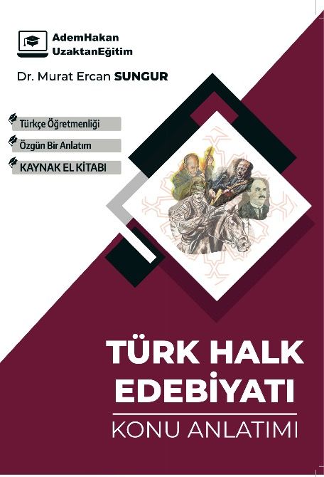 Adem Hakan ÖABT Türkçe Türk Halk Edebiyatı Konu Anlatımı - Murat Ercan Sungur Adem Hakan UZEM