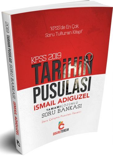 Doğru Tercih 2019 KPSS Tarihin Pusulası Soru Bankası Çözümlü İsmail Adıgüzel Doğru Tercih Yayınları