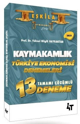 4T Yayınları 2021 Kaymakamlık Teşkilat Türkiye Ekonomisi 13 Deneme Çözümlü - Yüksel Bilgili 4T Yayınları