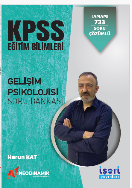 İşeri Yayınları KPSS Eğitim Bilimleri Gelişim Psikolojisi Soru Bankası Çözümlü - Harun Kat İşeri Yayınları