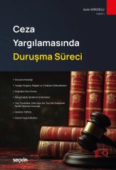 Seçkin Ceza Yargılamasında Duruşma Süreci - Saim Köroğlu Seçkin Yayınları