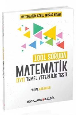 Hocalara Geldik TYT Matematiğin Genel Tekrar Kitabı 1001 Soruda Matematik Hocalara Geldik Yayınları