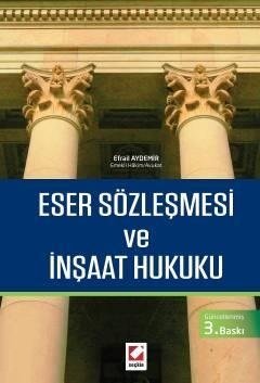 Seçkin Eser Sözleşmesi ve İnşaat Hukuku - Efrail Aydemir Seçkin Yayınları