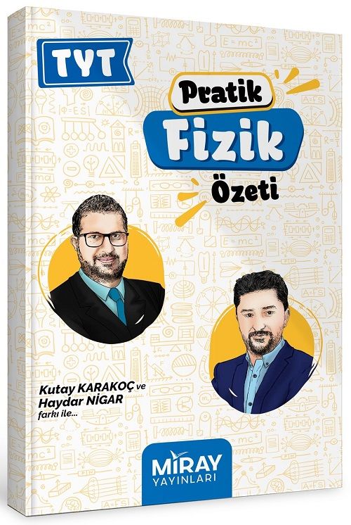 Miray YKS TYT Pratik Fizik Özeti - Haydar Nigar, Kutay Karakoç Miray Yayınları