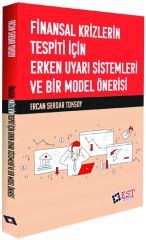 EST Yayınları Finansal Krizlerin Tespiti İçin Erken Uyarı Sistemleri ve Bir Model Önerisi - Ercan Serdar Toksoy EST Yayınları