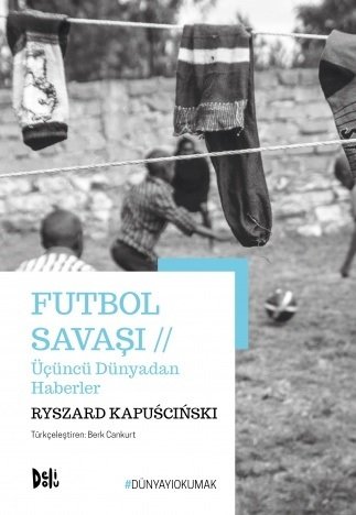 Futbol Savaşı - Ryszard Kapuscinski Delidolu Yayınları