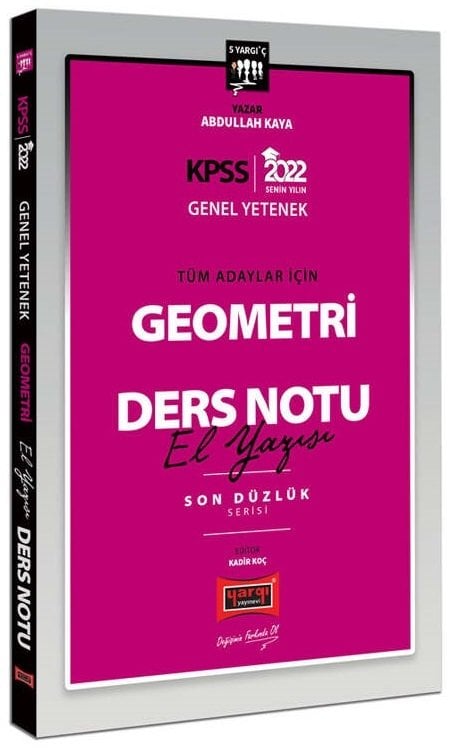 Yargı 2022 KPSS Geometri Son Düzlük El Yazısı Ders Notu - Abdullah Kaya Yargı Yayınları