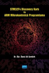 Nobel STM32F4 Discovery Kartı ile ARM Mikrokontrolcü Programlama - Ali Şentürk Nobel Akademi Yayınları