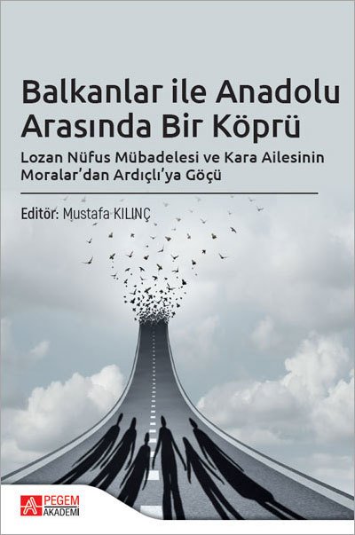 Pegem Balkanlar ile Anadolu Arasında Bir Köprü - Mustafa Kılınç Pegem Akademi Yayınları