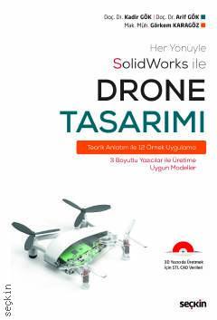 Seçkin SolidWorks ile Drone Tasarımı - Kadir Gök, Arif Gök, Görkem Karagöz ​​​​Seçkin Yayınları