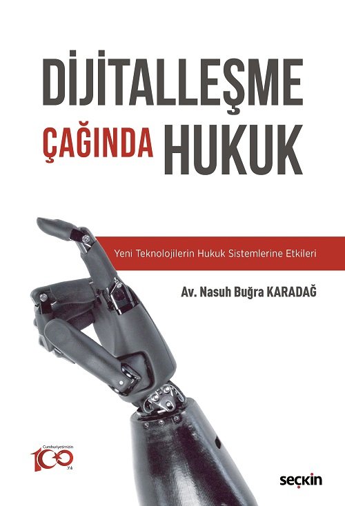 Seçkin Dijitalleşme Çağında Hukuk - Nasuh Buğra Karadağ Seçkin Yayınları