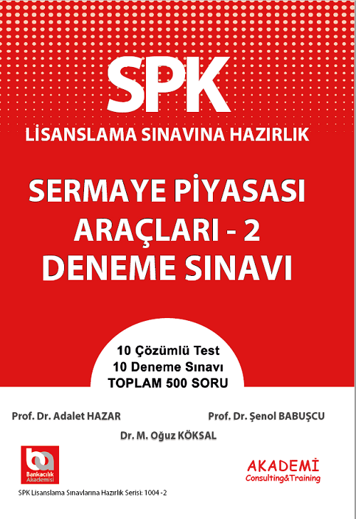 Akademi SPK Sermaye Piyasası Araçları-2 Deneme Sınavı Akademi Consulting Yayınları
