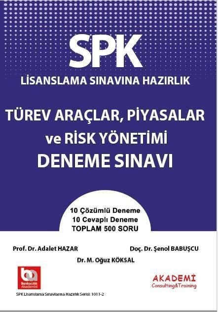 Akademi SPK Türev Araçlar, Piyasalar ve Risk Yönetimi Deneme Sınavı Akademi Consulting Yayınları