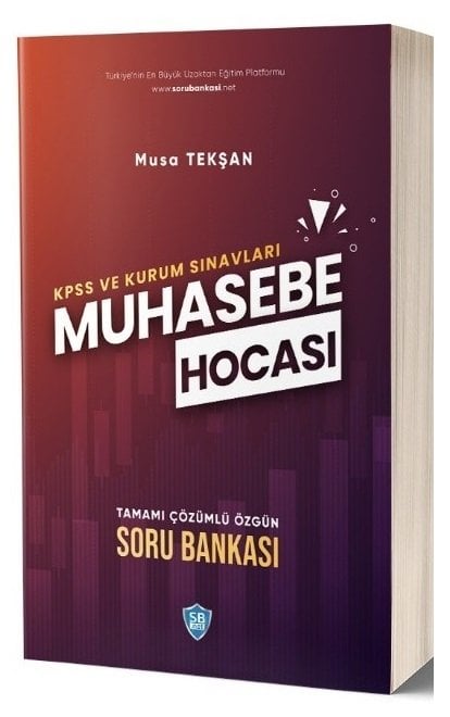 Sorubankası.net KPSS A Grubu ve Kurum Sınavları Muhasebe Hocası Soru Bankası Çözümlü - Musa Tekşan Sorubankası.net Yayınları