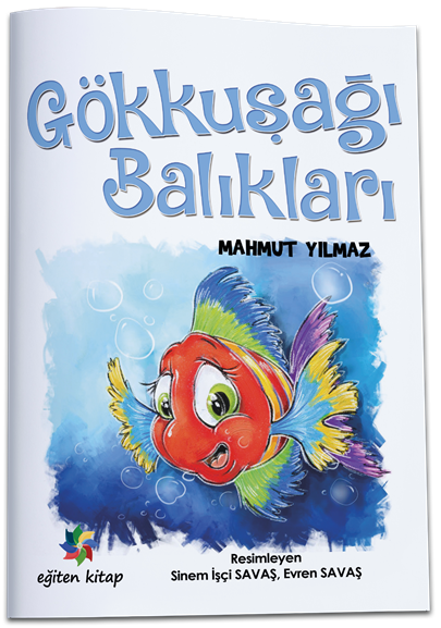 Gökkuşağı Balıkları - Mahmut Yılmaz Eğiten Kitap