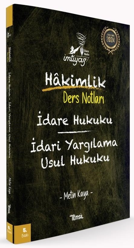 Temsil 2024 Hakimlik İMTİYAZ İdare Hukuku ve İdari Yargılama Hukuku Ders Notları 5. Baskı - Metin Kaya Temsil Kitap Yayınları