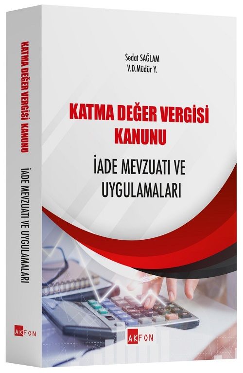 Akfon Katma Değer Vergisi Kanunu İade Mevzuatı ve Uygulamaları - Sedat Sağlam Akfon Yayınları