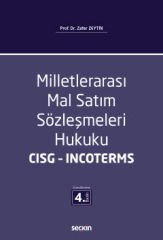 Seçkin Milletlerarası Mal Satım Sözleşmeleri Hukuku CISG 4. Baskı - Zafer Zeytin Seçkin Yayınları