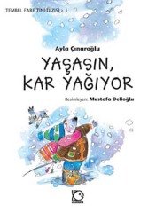 Tembel Fare Tini-1 Yaşasın Kar Yağıyor - Ayla Çınaroğlu Uçanbalık Yayınları