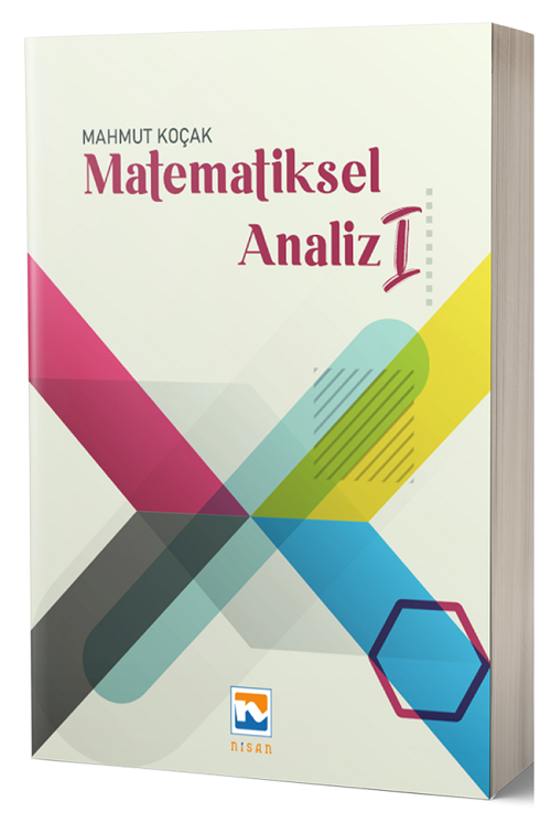 Nisan Matematiksel Analiz-1 - Mahmut Koçak Nisan Kitabevi