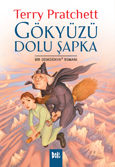 Disk Dünya 32: Gökyüzü Dolu Şapka - Terry Pratchett Delidolu Yayınları