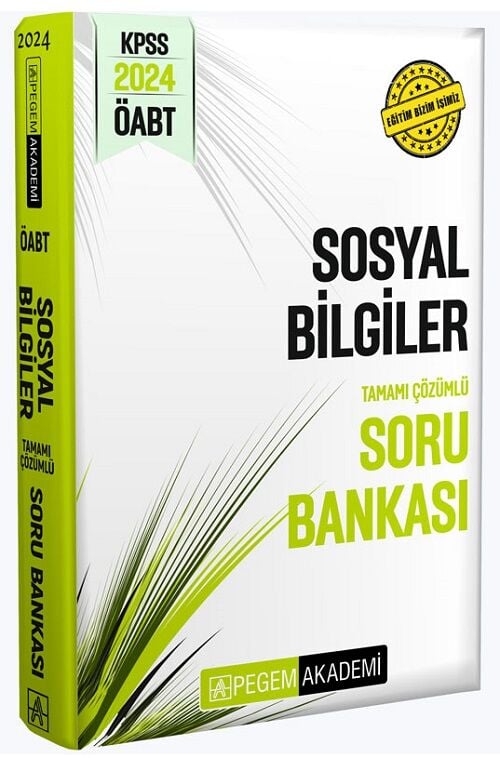 Pegem 2024 ÖABT Sosyal Bilgiler Öğretmenliği Soru Bankası Çözümlü Pegem Akademi Yayınları