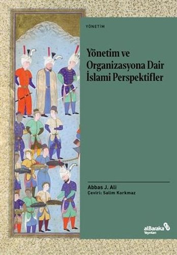Albaraka Yönetim ve Organizasyona Dair İslami Perspektifler - Abbas J. Alir Albaraka Yayınları