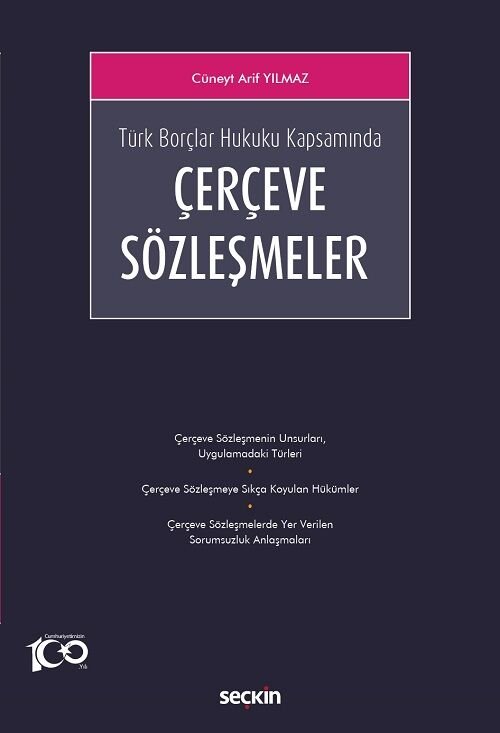 Seçkin Türk Borçlar Hukuku Kapsamında Çerçeve Sözleşmeler - Cüneyt Arif Yılmaz Seçkin Yayınları
