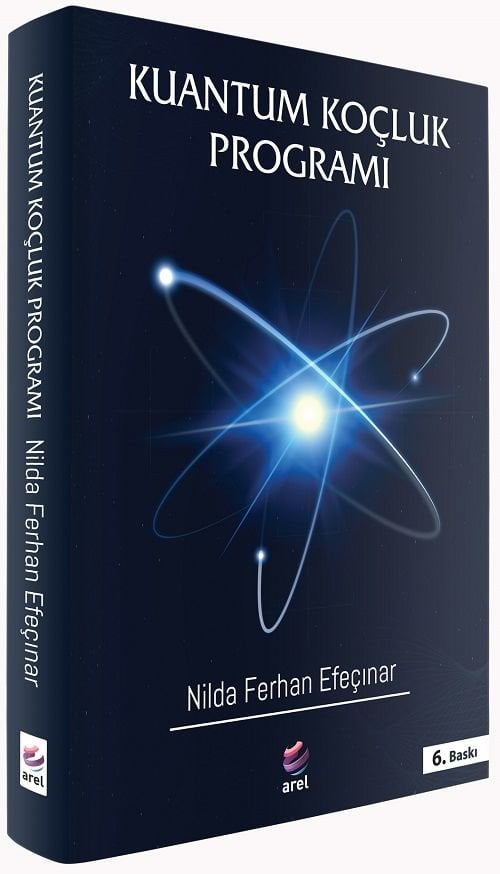 Arel Kuantum Koçluk Programı 6. Baskı - Nilda Ferhan Efeçınar Arel Yayınları
