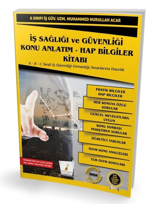 Pelikan 2024 İSG İş Sağlığı ve Güvenliği Konu Anlatım ve Hap Bilgiler Kitabı - Muhammed Nurullah Acar Pelikan Yayınları