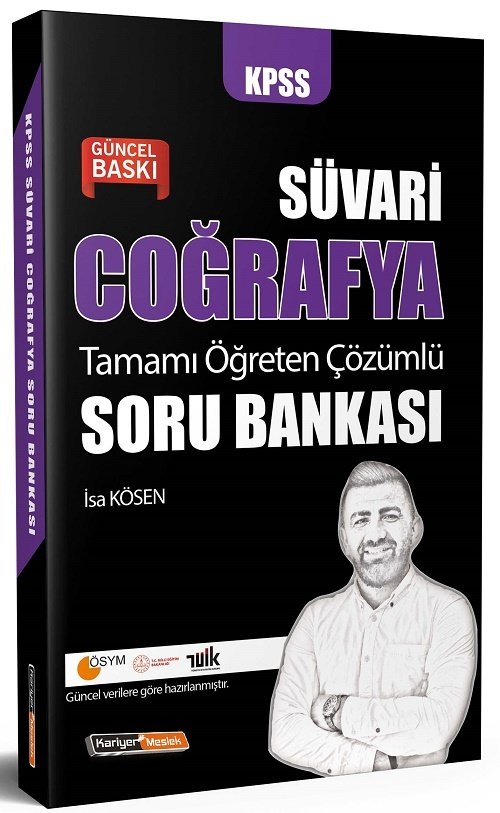 Kariyer Meslek KPSS Coğrafya Süvari Soru Bankası Çözümlü - İsa Kösen Kariyer Meslek Yayınları