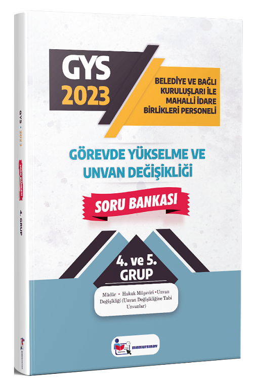 Memur Sınav 2023 GYS Belediye ve Bağlı Kuruluşları ile Mahalli İdare Birlikleri 4. ve 5. Grup Soru Bankası Görevde Yükselme Memur Sınav