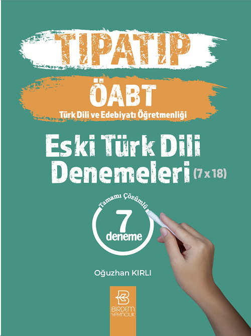 Birdem ÖABT Türk Dili ve Edebiyatı Öğretmenliği Eski Türk Dili TIPATIP 7 Deneme Çözümlü Birdem Yayıncılık