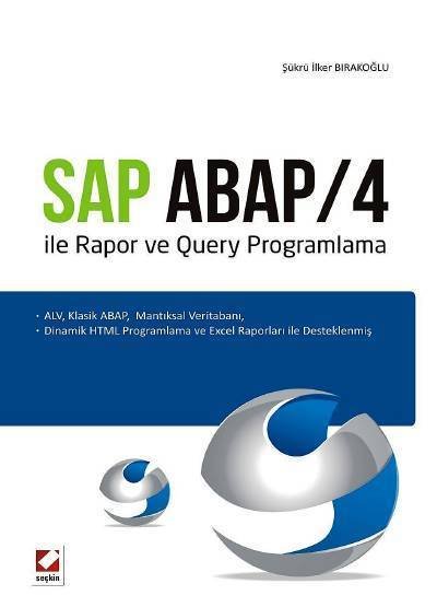Seçkin SAP ABAP/4 ile Rapor ve Query Programlama - Şükrü İlker Bırakoğlu Seçkin Yayınları