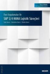 Seçkin SAP S/4 HANA Lojistik Süreçleri Satış Süreci, Satınalma Süreci, Üretim Süreci - Taner Yüksel Seçkin Yayınları